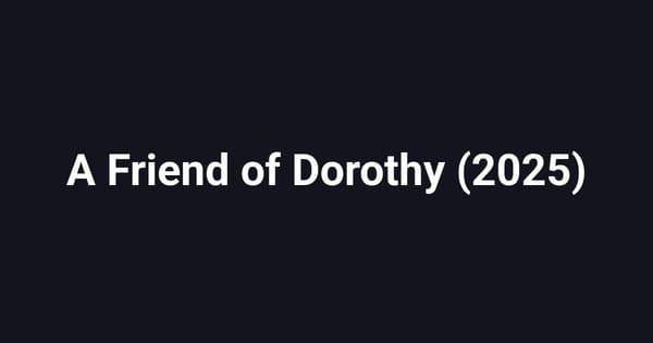 A Friend of Dorothy (2025)