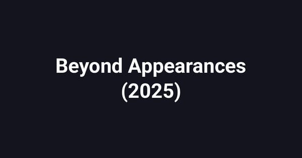 Beyond Appearances (2025)