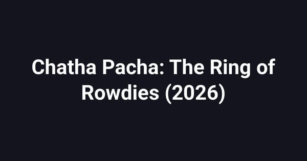 Chatha Pacha: The Ring of Rowdies (2026)