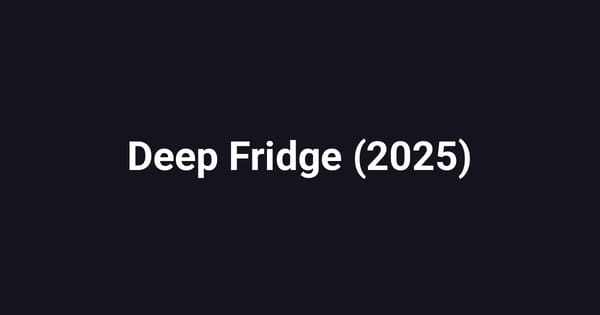 Deep Fridge (2025)