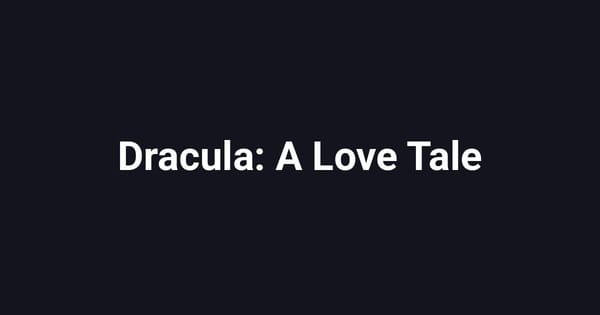 Dracula: A Love Tale