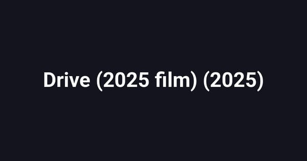 Drive (2025 film) (2025)