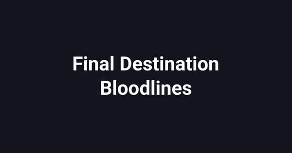Final Destination Bloodlines