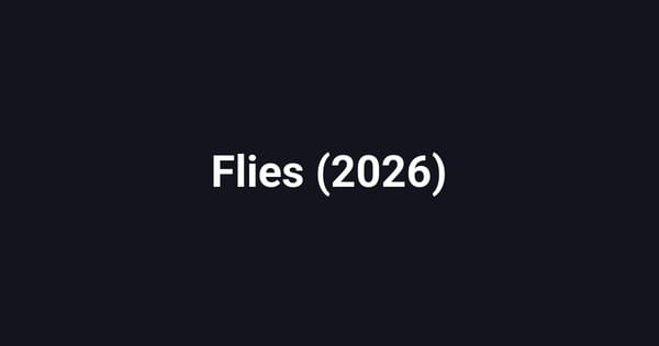 Flies (2026)