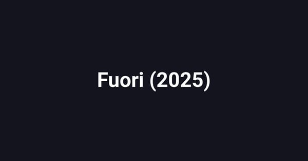 Fuori (2025)