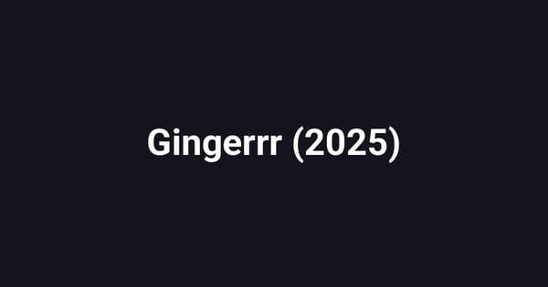 Gingerrr (2025)
