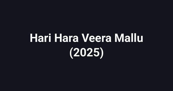Hari Hara Veera Mallu (2025)