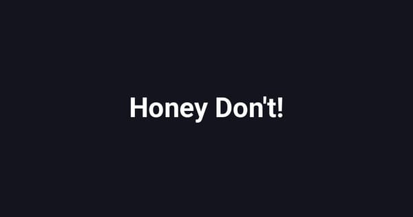 Honey Don't!