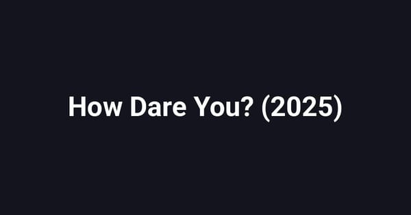 How Dare You? (2025)