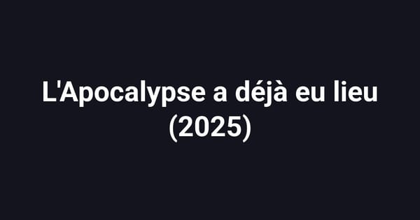 L'Apocalypse a déjà eu lieu (2025)