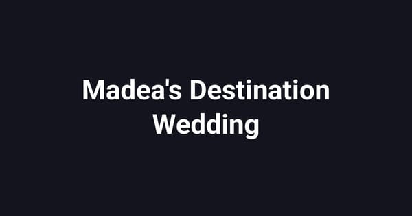 Madea's Destination Wedding