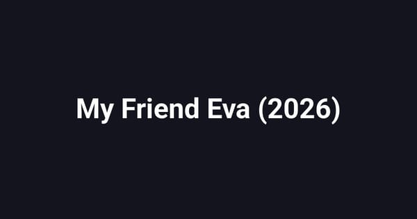 My Friend Eva (2026)