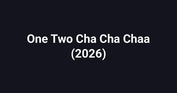 One Two Cha Cha Chaa (2026)