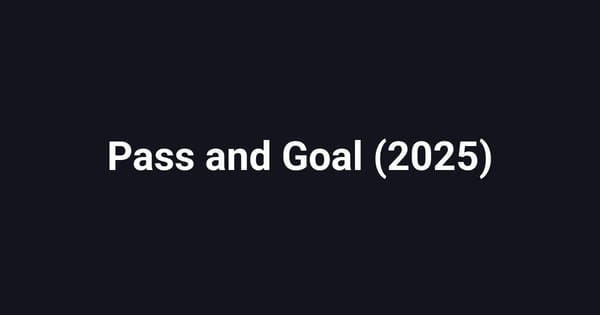 Pass and Goal (2025)