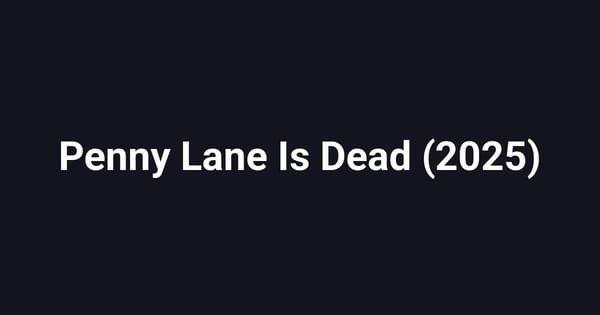 Penny Lane Is Dead (2025)