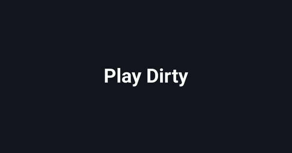 Play Dirty