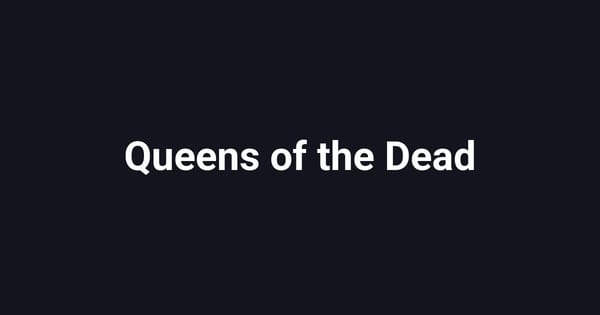 Queens of the Dead