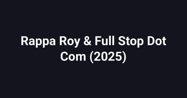 Rappa Roy & Full Stop Dot Com (2025)