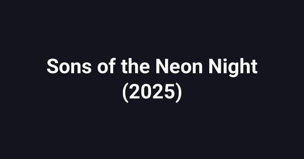 Sons of the Neon Night (2025)