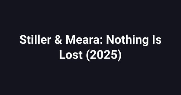 Stiller & Meara: Nothing Is Lost (2025)