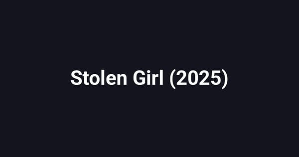 Stolen Girl (2025)