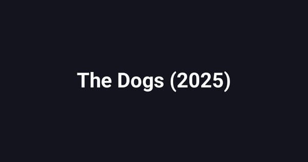The Dogs (2025)