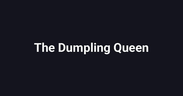 The Dumpling Queen