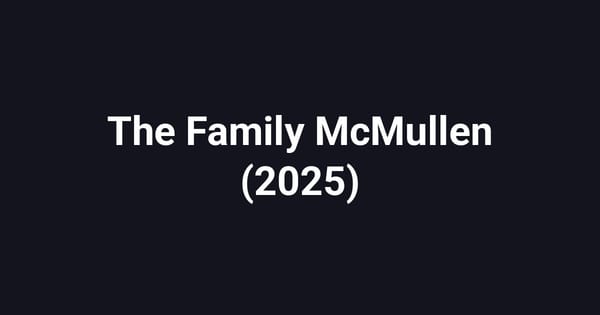 The Family McMullen (2025)