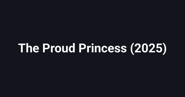 The Proud Princess (2025)