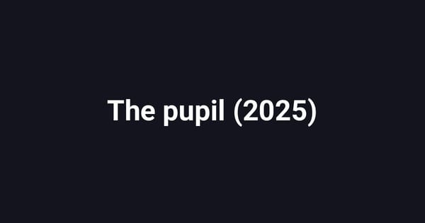 The pupil (2025)
