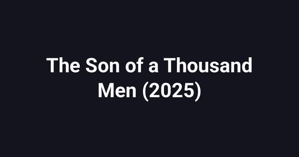 The Son of a Thousand Men (2025)