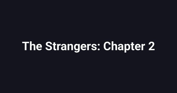 The Strangers: Chapter 2