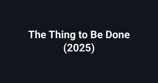 The Thing to Be Done (2025)