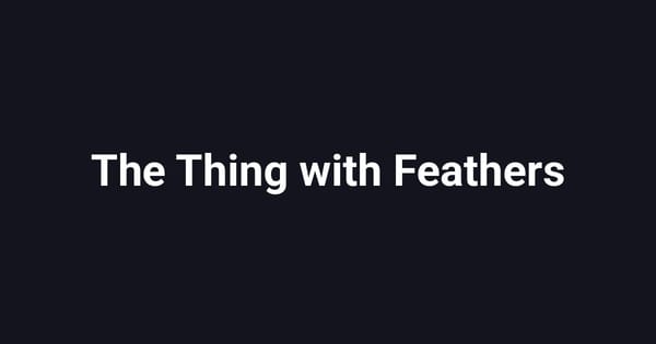 The Thing with Feathers
