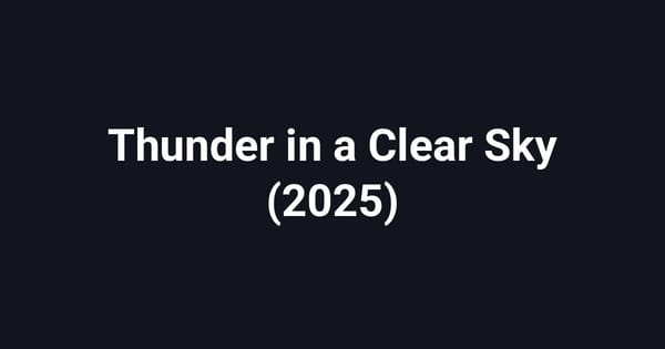 Thunder in a Clear Sky (2025)