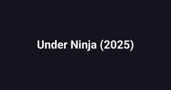Under Ninja (2025)