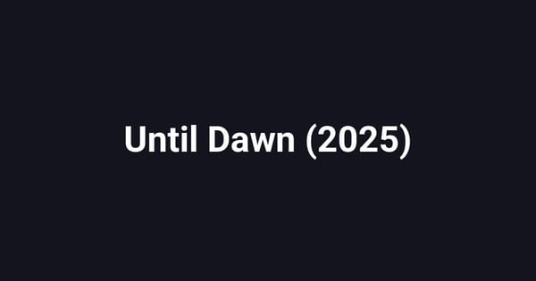 Until Dawn (2025)