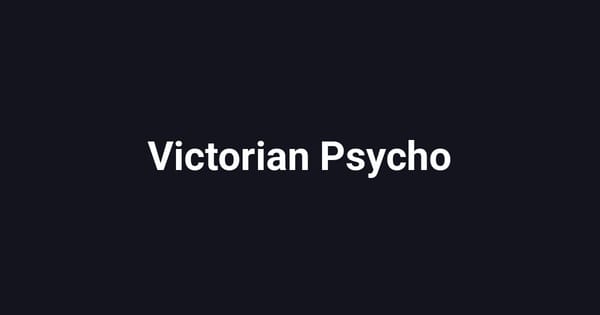 Victorian Psycho