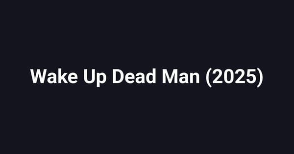 Wake Up Dead Man (2025)