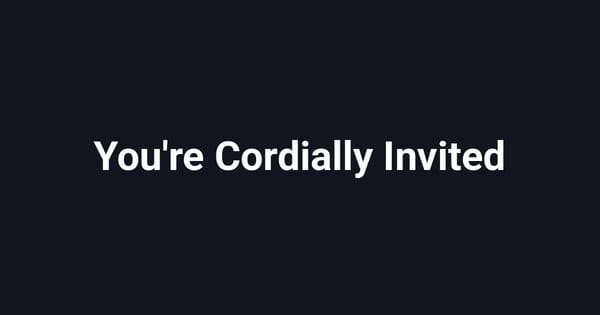 You're Cordially Invited